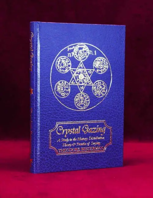 CRYSTAL GAZING: A Study in the History, Distribution, Theory and Practice of Scrying 1924 by Theodore Besterman - Special Limited Edition Hardcover
