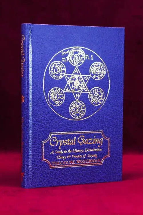 CRYSTAL GAZING: A Study in the History, Distribution, Theory and Practice of Scrying 1924 by Theodore Besterman - Special Limited Edition Hardcover