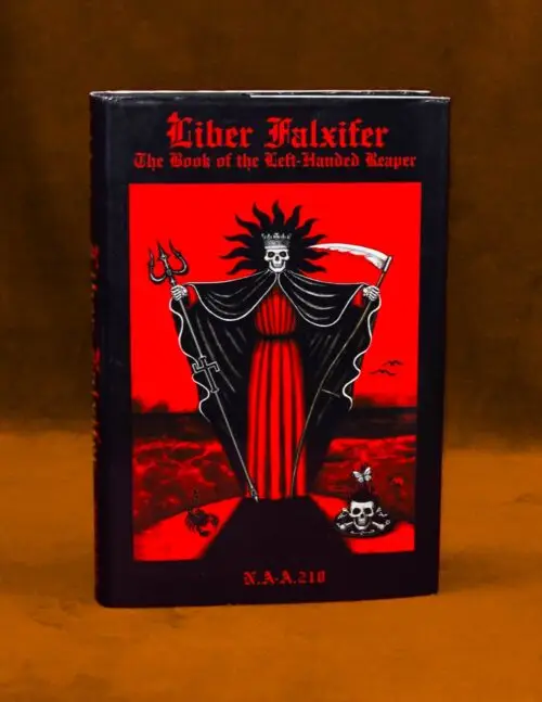 LIBER FALXIFER I: The Book of the Left Handed Reaper by N.A-A.218 (First Edition Limited Edition Hardcover Special Overrun Copy of only 72 hand numbered copies)