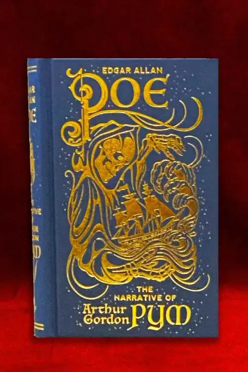 THE NARRATIVE OF ARTHUR GORDON PYM OF NANTUCKET by Edgar Allan Poe (Hardcover Edition)