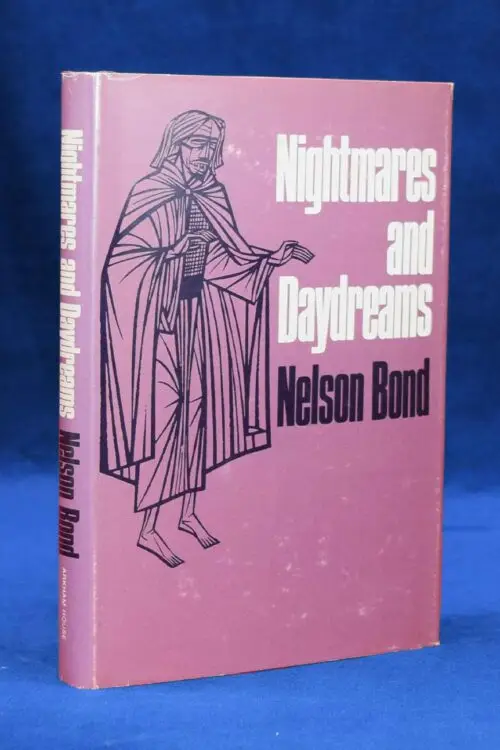 NIGHTMARES AND DAYDREAMS by Nelson Bond - First Edition Arkham House