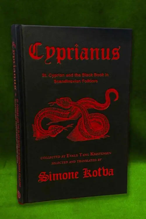 CYPRIANUS: St. Cyprian and the Black Book in Scandinavian Folklore by Simone Kotva (Hardcover Edition)