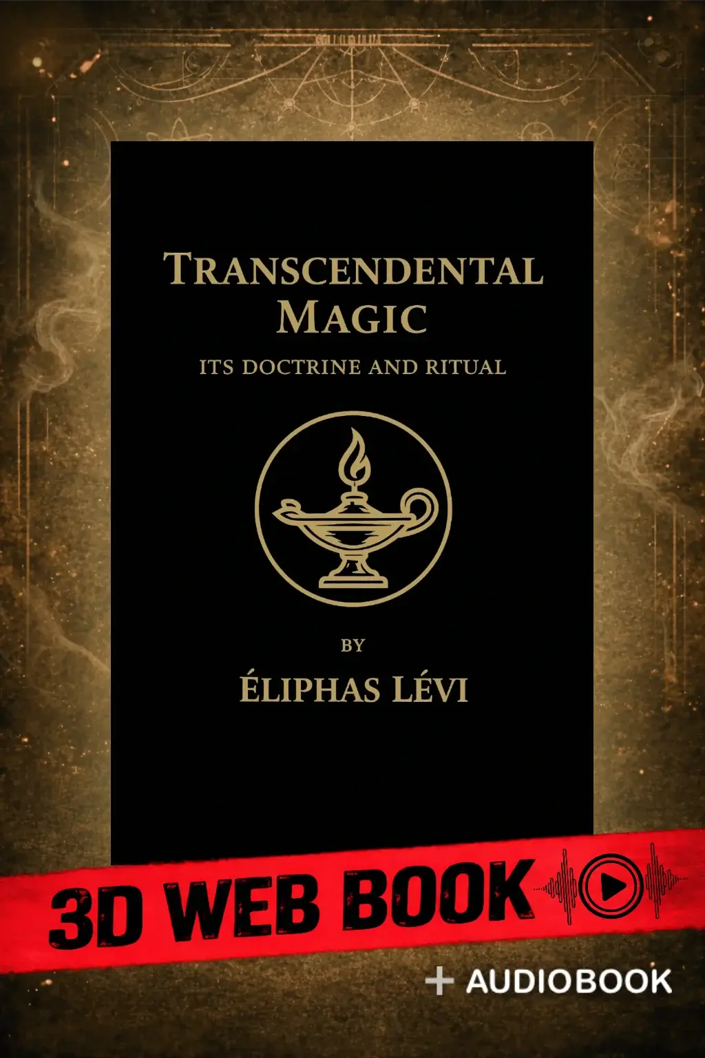 TRANSCENDENTAL MAGIC by Éliphas Lévi (3D Web Book + Audio
